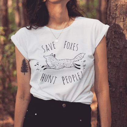 Fox T-shirt - Save Foxes Hunt People