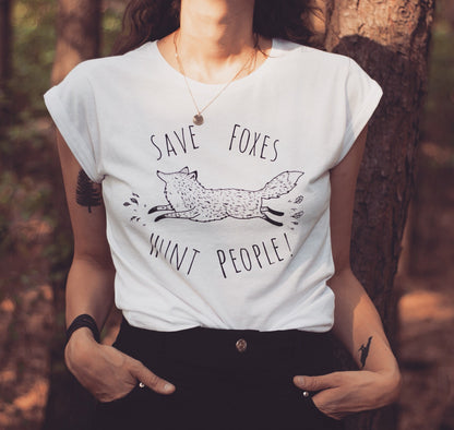 Fox T-shirt - Save Foxes Hunt People